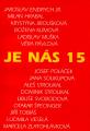 Muška, Ladislav aj.: Je nás 15